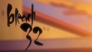 Bleach Episodio 32