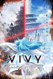 Vivy: Fluorite Eye’s Song 1 Temporada Online