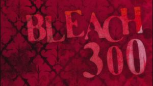 Bleach Episodio 300