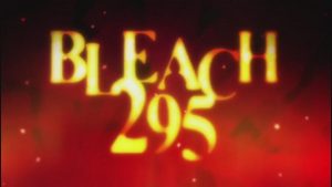 Bleach Episodio 295