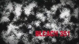 Bleach Episodio 351