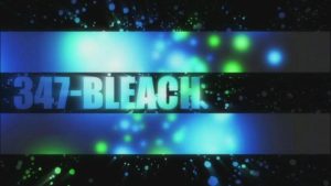 Bleach Episodio 347