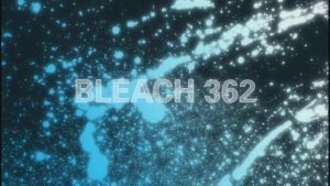 Bleach Episodio 362