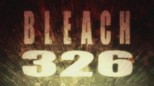 Bleach Episodio 326