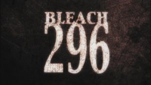 Bleach Episodio 296