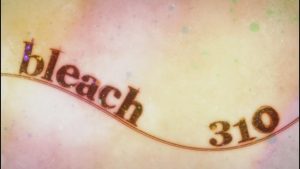 Bleach Episodio 310